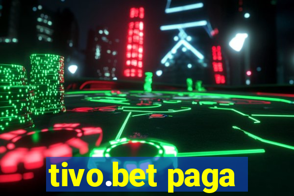 tivo.bet paga